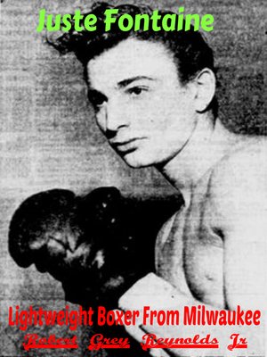 cover image of Juste Fontaine Lightweight Boxer From Milwaukee